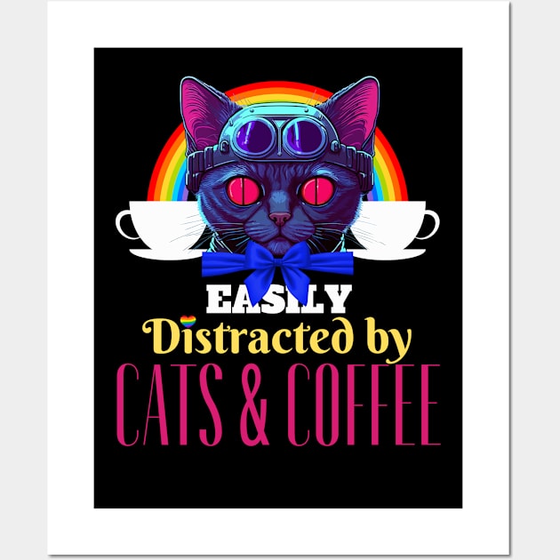 Easily distracted by cats and coffee Wall Art by bless2015